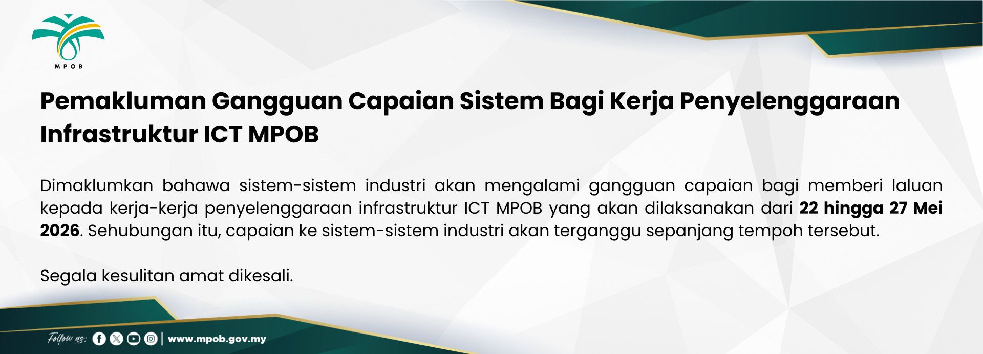 Pemakluman Gangguan Capaian Sistem Bagi Kerja Penyelenggaraan ICT MPOB